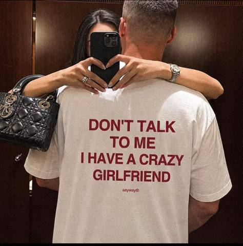 T-shirt blanc « Don’t talk to me I have a crazy Girlfriend 